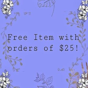 Free item with any purchase over $25